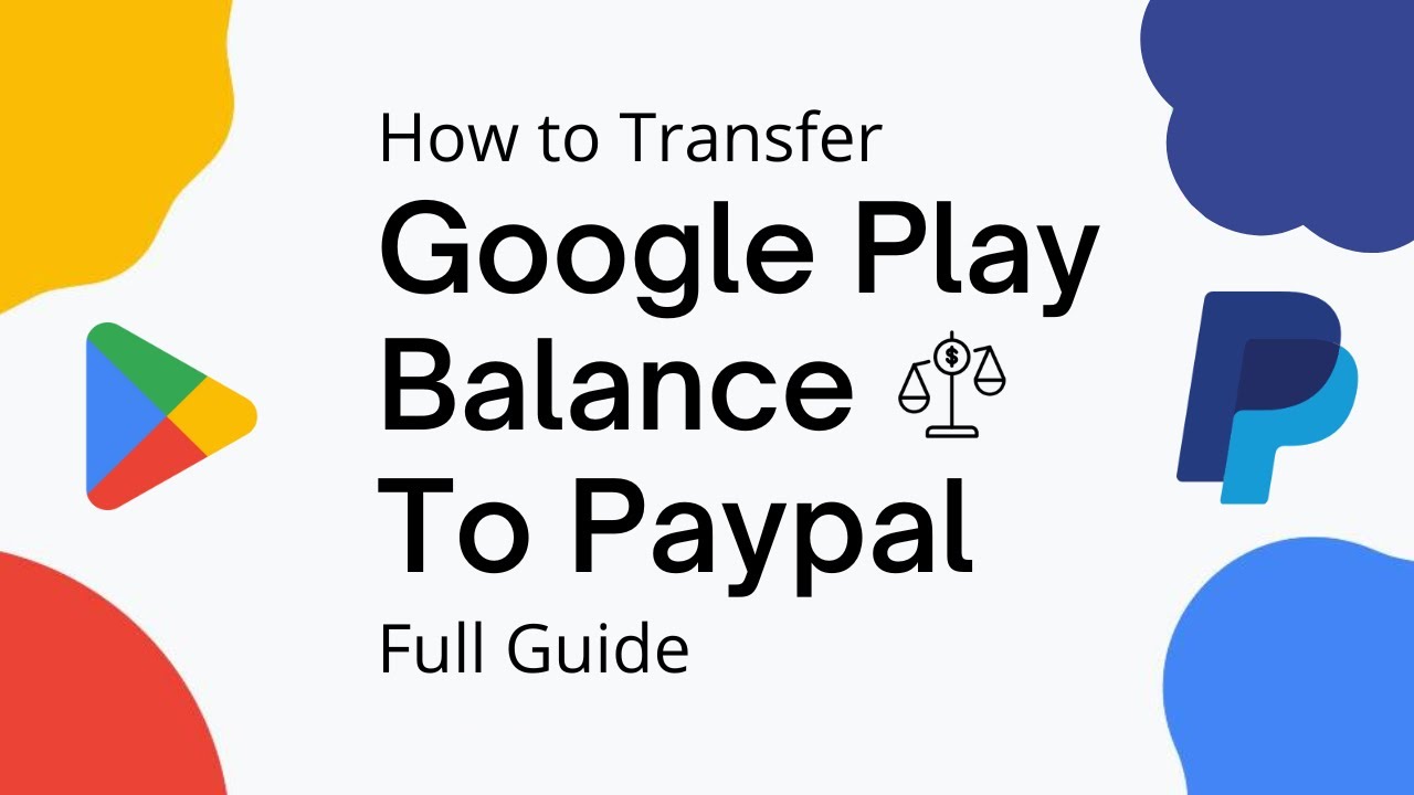 How to Transfer Google Play Balance to PayPal (And Other Wallets) - Financial Hint