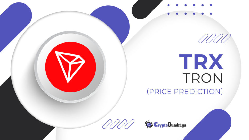 TRON (TRX) Price Prediction for , and 