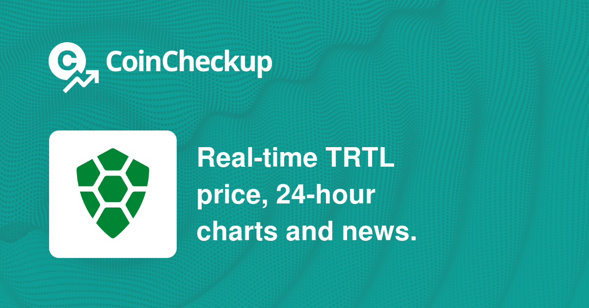 TurtleCoin (TRTL) $ Charts, Live Price, Market Cap & others Data >> Stelareum