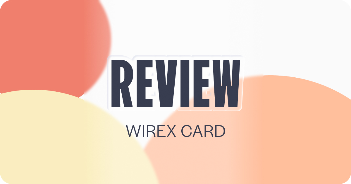 Benefits of the Wirex card explained